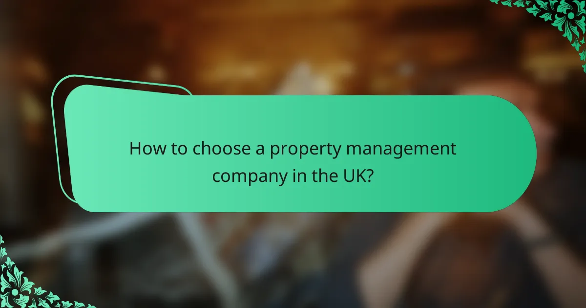 How to choose a property management company in the UK?