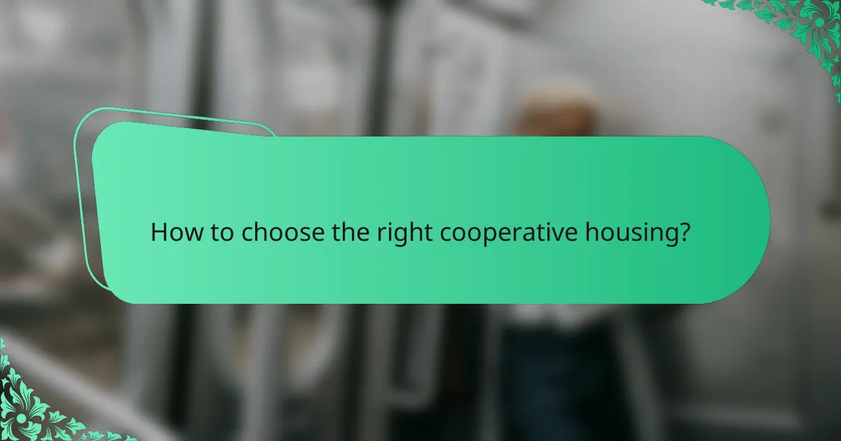 How to choose the right cooperative housing?