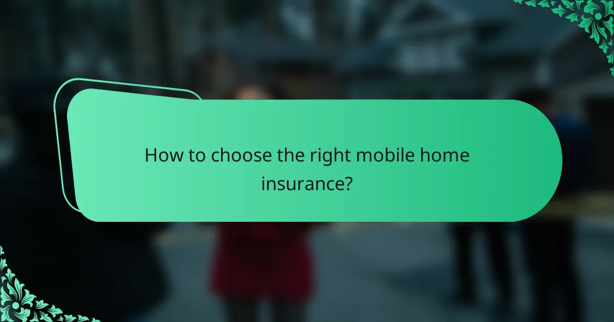 How to choose the right mobile home insurance?