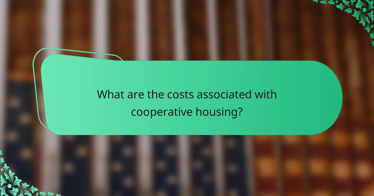 What are the costs associated with cooperative housing?