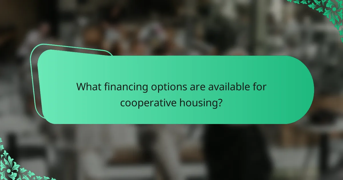 What financing options are available for cooperative housing?